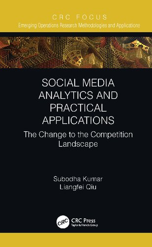 Social Media Analytics And Practical Applications The Change To The Competition Landscape 1st Edition Subodha Kumar