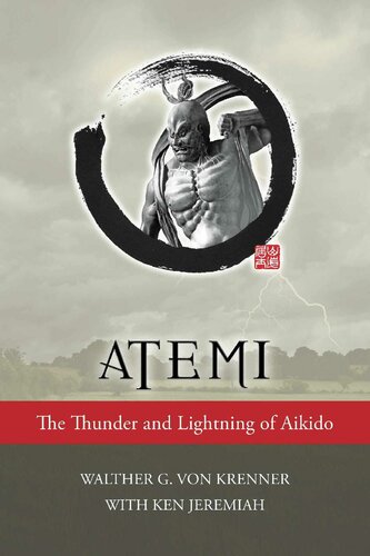 Atemi The Thunder And Lightning Of Aikido Walther Von Krenner Ken Jeremiah
