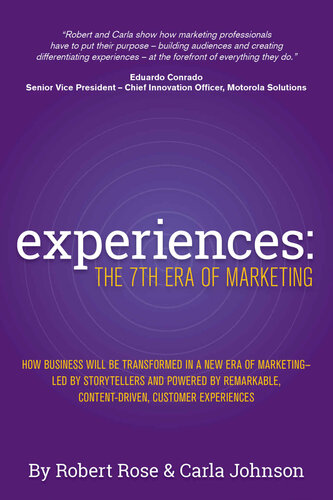 Experiences The 7th Era Of Marketing Robert Rose Carla Johnson