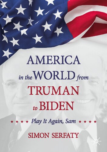 America In The World From Truman To Biden