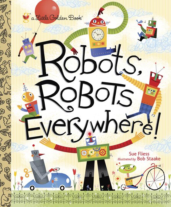 Robots Robots Everywhere Sue Sue Fliess
