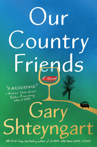 Our Country Friends Gary Shteyngart