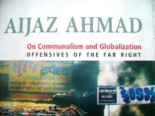 On Communalism And Globalization Aijad Ahmad