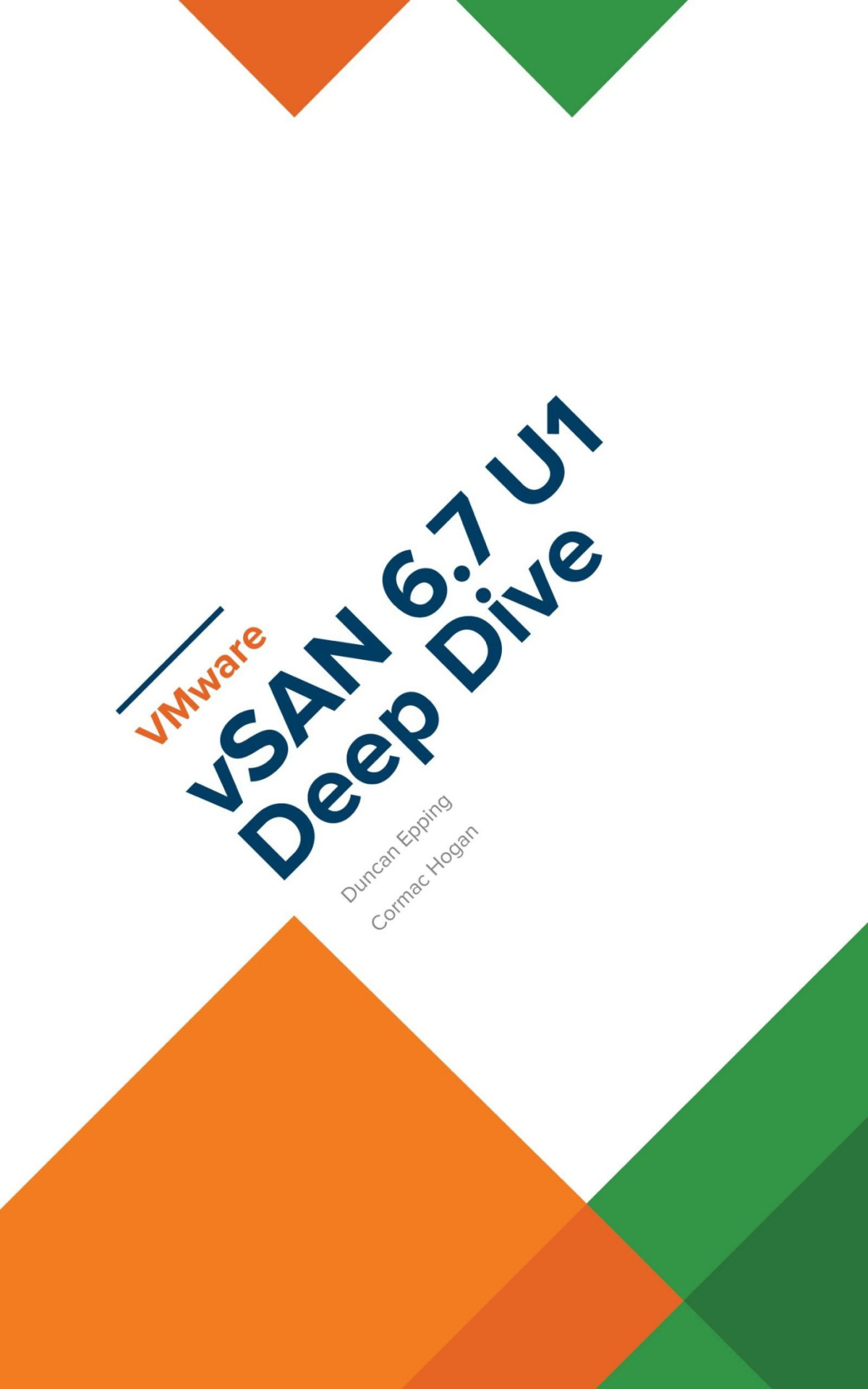 Vmware Vsan 67 U1 Deep Dive Cormac Hogan Epping Duncan