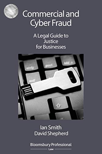 Commercial And Cyber Fraud A Legal Guide To Justice For Businesses Directors Handbook Series 2nd Edition Smith