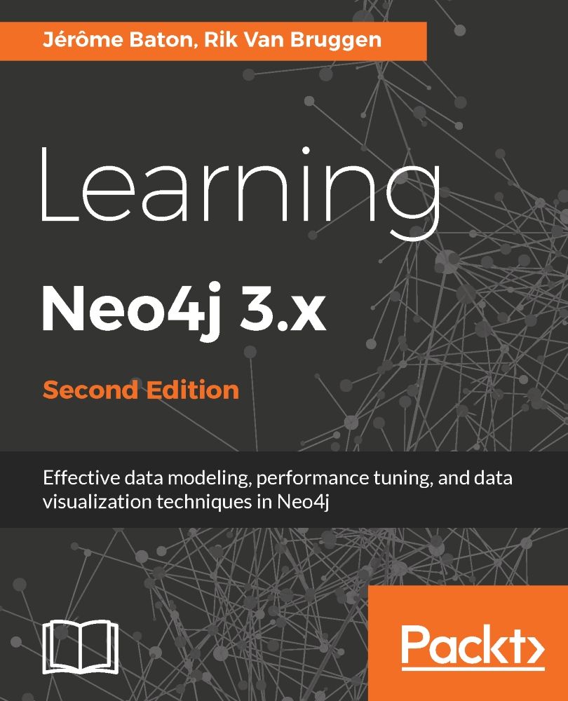 Learning Neo4j 3x Second Edition Effective Data Modeling Performance Tuning And Data Visualization Techniques In Neo4j Baton
