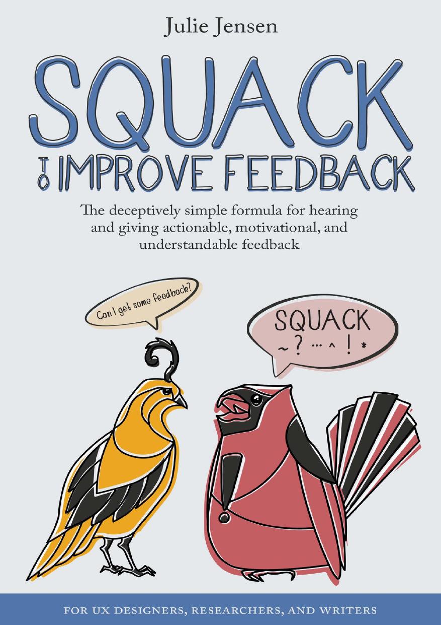 Squack To Improve Feedback The Deceptively Simple Formula For Hearing And Giving Actionable Jensen