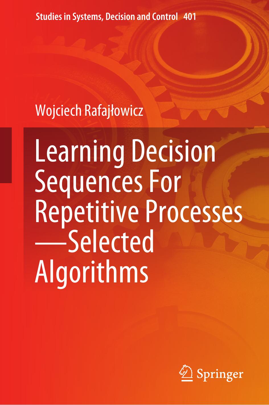 Learning Decision Sequences For Repetitive Processesselected Algorithms Springer