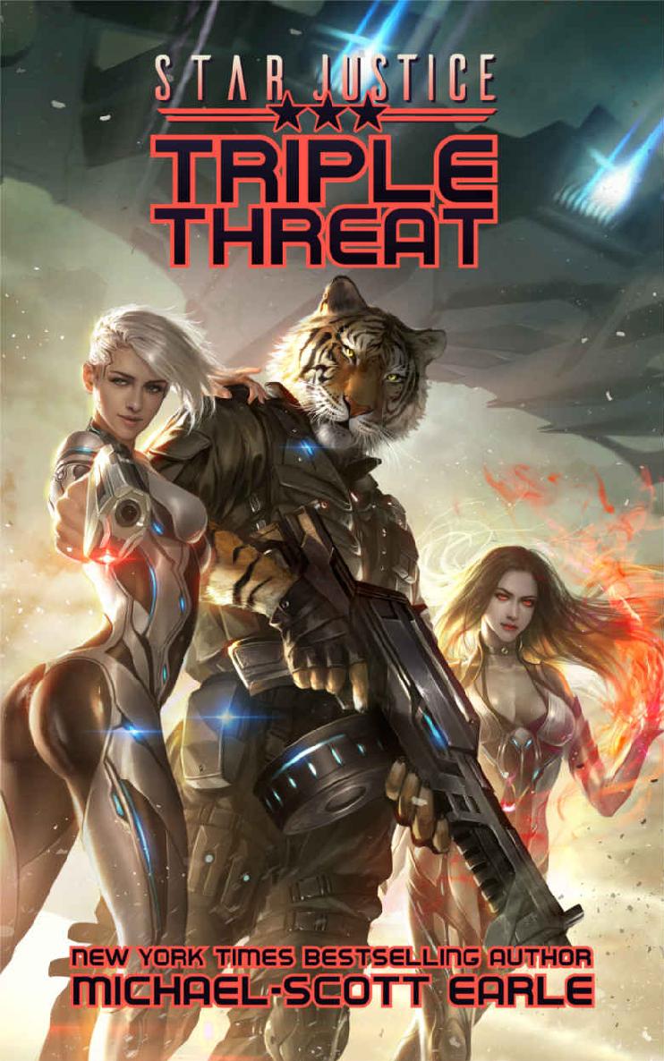 Star Justice Triple Threat A Paranormal Space Opera Adventure Michaelscott Earle
