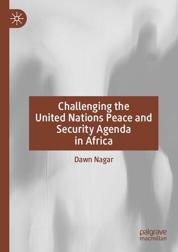 Challenging The United Nations Peace And Security Agenda In Africa Nagar