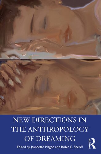 New Directions In The Anthropology Of Dreaming 1st Edition Jeannette Mageo