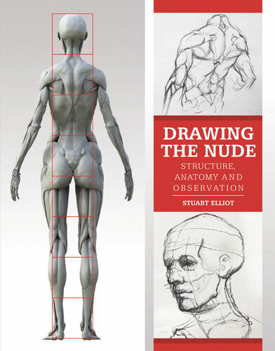 Drawing The Nude Structure Anatomy And Observation Stuart Elliot