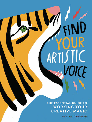 Find Your Artistic Voice The Essential Guide To Working Your Creative Magic Art Book For Artists Creative Selfhelp Book Lisa Congdon X Chronicle Books Illustrated Lisa Congdon