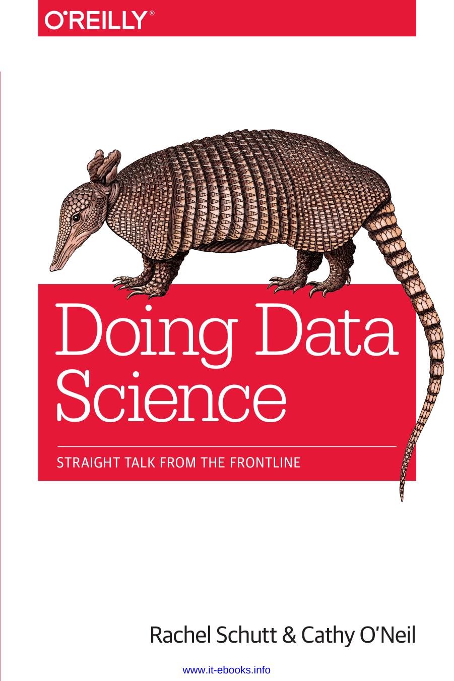 Doing Data Science 1st Edition Rachel Schutt Cathy Oneil