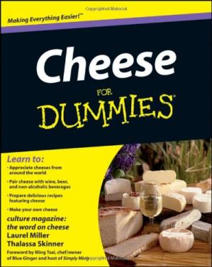 Cheese For Dummies Laurel Miller Thalassa Skinner