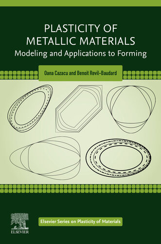 Plasticity Of Metallic Materials 1st Edition Oana Cazacu Benoit Revilbaudard
