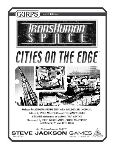 Transhuman Space Cities On The Edge Gurps 4th Edition Version 10 March 2011 Anders Sandberg Waldemar Ingdahl