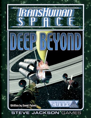 Gurps 4th Edition Transhuman Space Deep Beyond David L Pulver