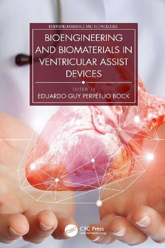 Bioengineering And Biomaterials In Ventricular Assist Devices Emerging Materials And Technologies 1st Edition Eduardo Guy Perptuo Bock Editor