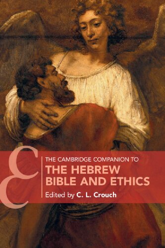 The Cambridge Companion To The Hebrew Bible And Ethics 1st Edition C L Crouch