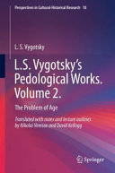 Ls Vygotskys Pedological Works Volume 2 The Problem Of Age 1st Ed 2021 Vygotsky