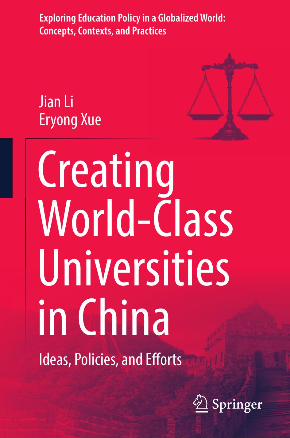 Creating Worldclass Universities In China Ideas Policies And Efforts 1st Ed 2021 Li
