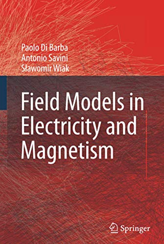 Field Models In Electricity And Magnetism 2008th Edition Di Barba