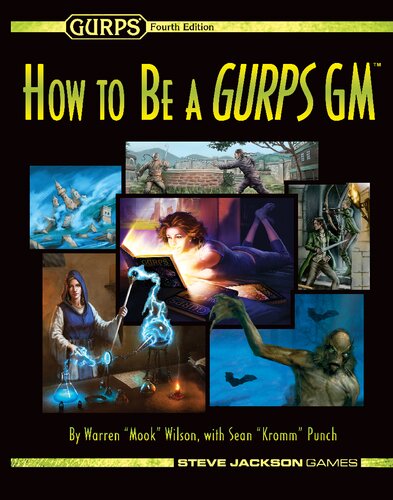 Gurps 4th Edition How To Be A Gurps Gm Warren Mook Wilson