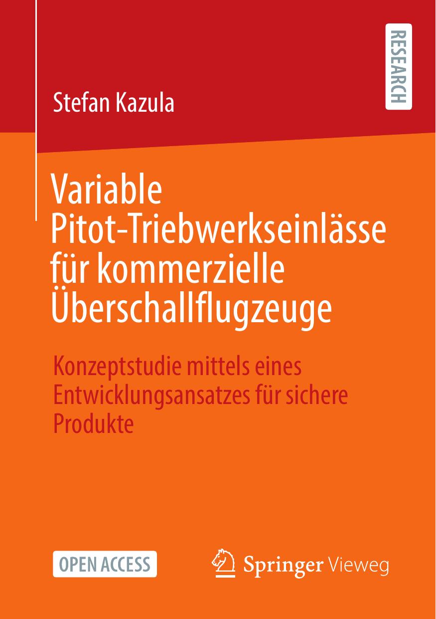Variable Pitottriebwerkseinlässe Für Kommerzielle überschallflugzeuge Konzeptstudie Mittels Eines Entwicklungsansatzes Für Sichere Produkte German Edition 1 Aufl 2022 Kazula