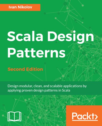 Scala Design Patterns Second Edition 2nd Edition Ivan Nikolov