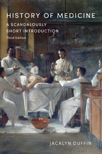 History Of Medicine A Scandalously Short Introduction Third Jacalyn Duffin