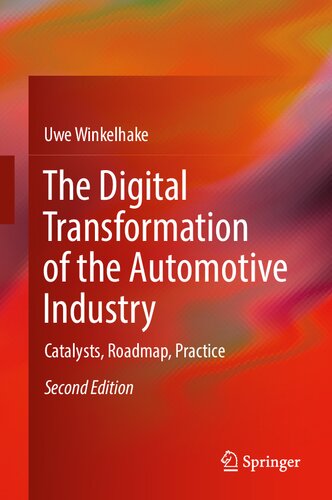 The Digital Transformation Of The Automotive Industry Catalysts Roadmap Practice 2nd Edition Uwe Winkelhake