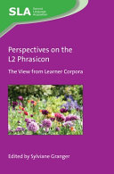 Perspectives On The L2 Phrasicon The View From Learner Corpora Second Language Acquisition 148 Dr Sylviane Granger