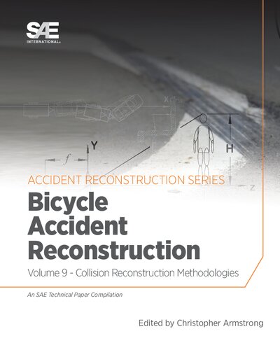 Bicycle Accident Reconstruction Collision Reconstruction Methodologies Volume 9 Christopher D Armstrong Author