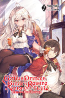 The Genius Princes Guide To Raising A Nation Out Of Debt Hey How About Treason Vol 7 Light Novel Toru Toba