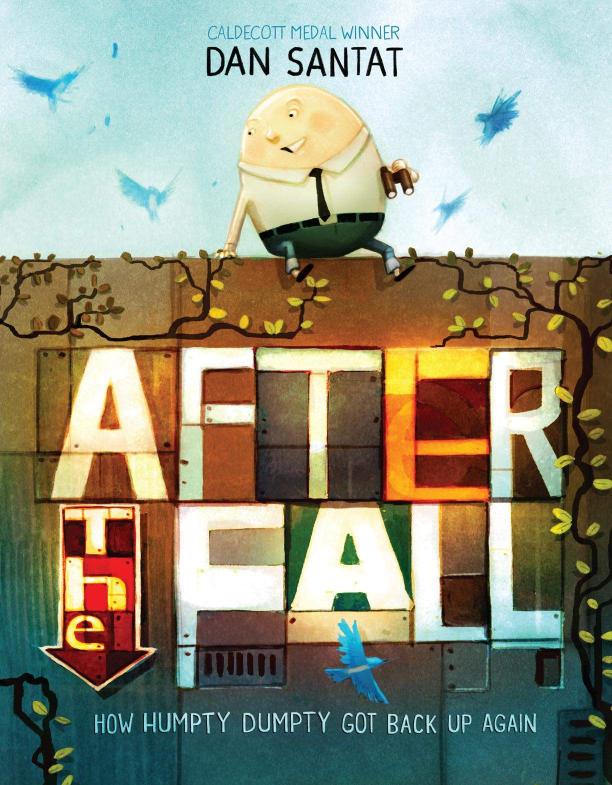 After The Fall How Humpty Dumpty Got Back Up Again First Edition Uscan Dan Santat