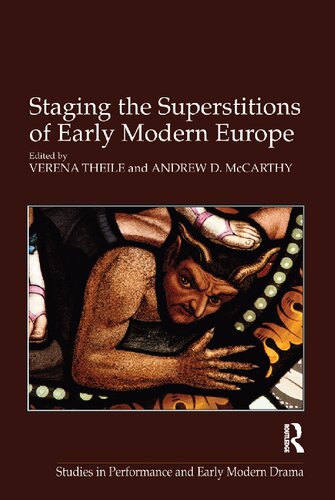 Staging The Superstitions Of Early Modern Europe 1st Edition Andrew D Mccarthy Editor