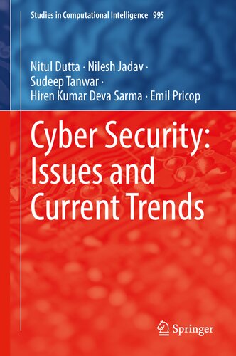 Cyber Security Issues And Current Trends Studies In Computational Intelligence 995 1st Ed 2022 Nitul Dutta