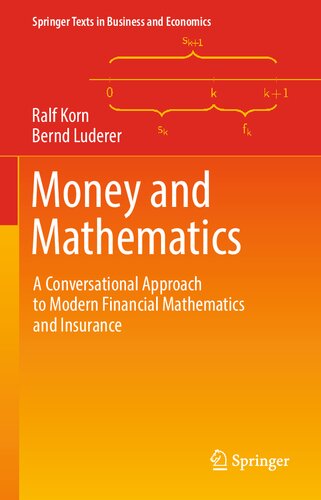 Money And Mathematics A Conversational Approach To Modern Financial Mathematics And Insurance 1st Ed 2021 Ralf Korn