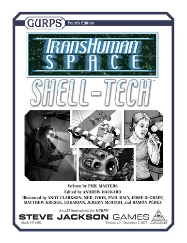Gurps 4th Edition Transhuman Space Shelltech Version 10 December 7 2007 Phil Masters