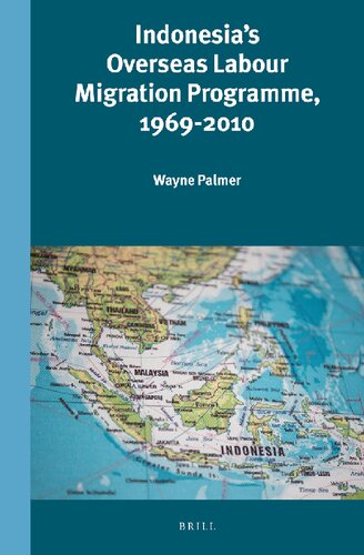 Indonesias Overseas Labour Migration Programme 19692010 Wayne Palmer