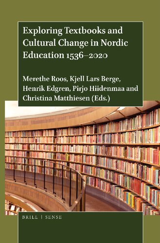 Exploring Textbooks And Cultural Change In Nordic Education 15362020 Merethe Roos