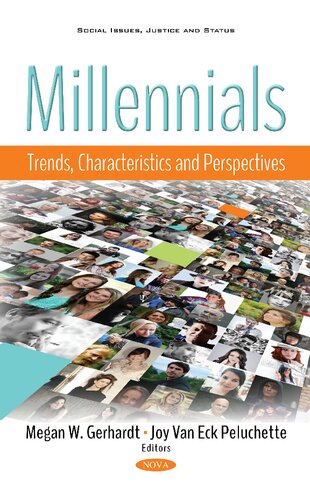 Millennials Trends Characteristics And Perspectives Megan W Gerhardt Editor