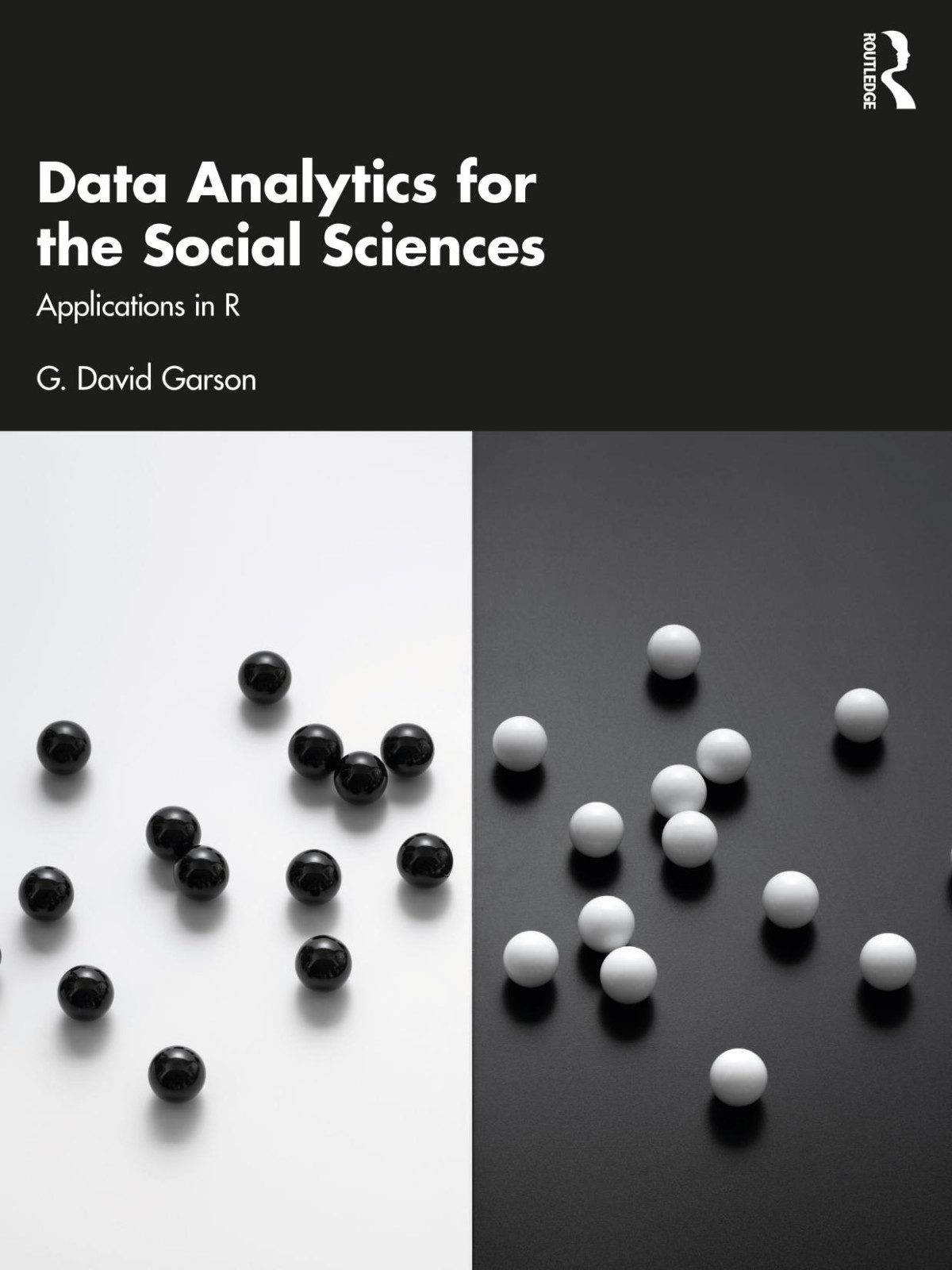 Data Analytics For The Social Sciences Applications In R G David Garson