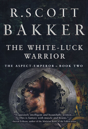 The Whiteluck Warrior The Aspectemperor Book Two R Scott Bakker
