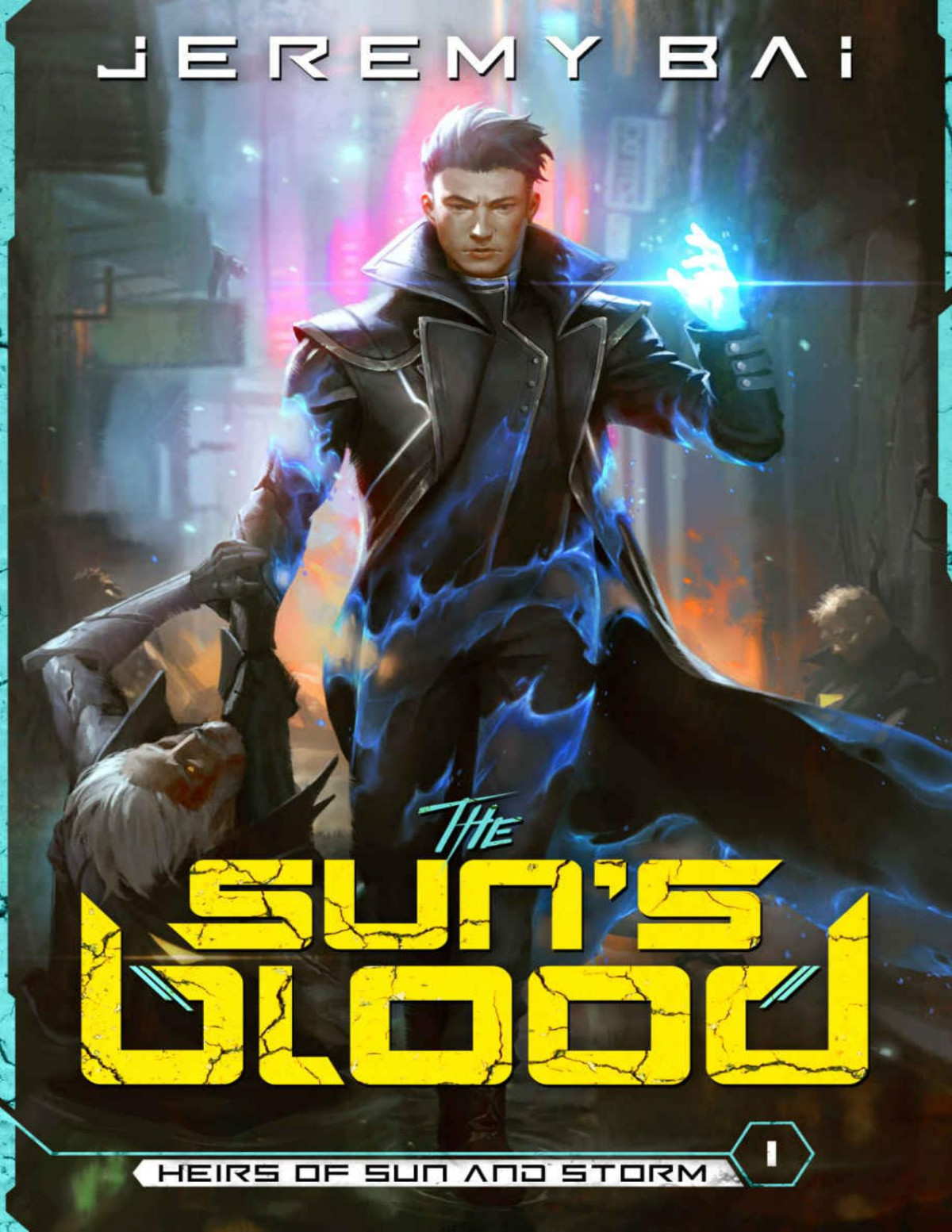 The Suns Blood Heirs Of Sun And Storm Book 1 Jeremy Bai