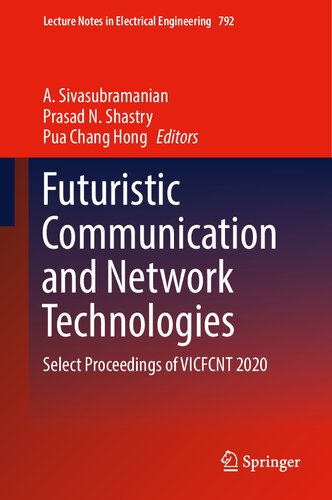 Futuristic Communication And Network Technologies Select Proceedings Of Vicfcnt 2020 1st Ed 2022 A Sivasubramanian Editor