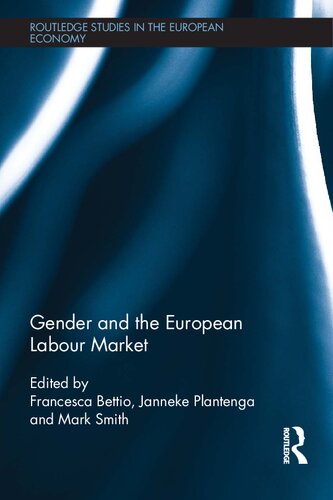 Gender And The European Labour Market 1st Edition Francesca Bettio Janneke Plantenga Mark Smith