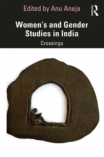 Womens And Gender Studies In India Crossings 1st Edition Anu Aneja Ed