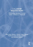 Now Nihongo Now Performing Japanese Culture Level 1 Volume 2 Textbook 1st Edition Noda
